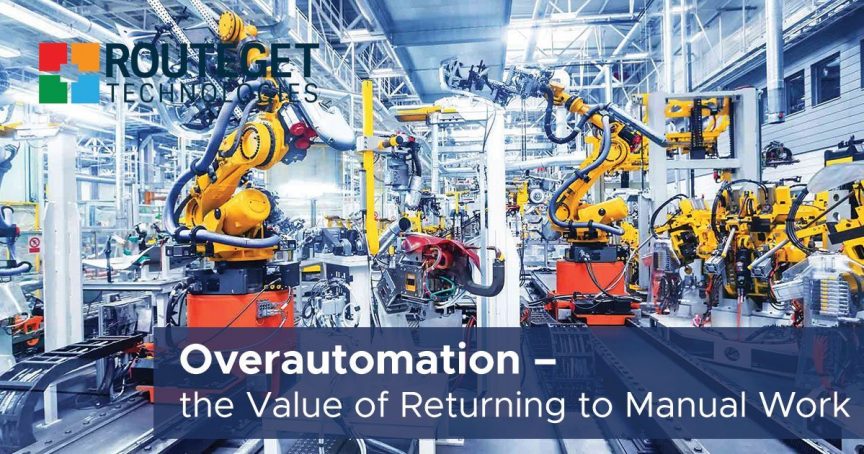 Overautomation – the Value of Returning to Manual Work