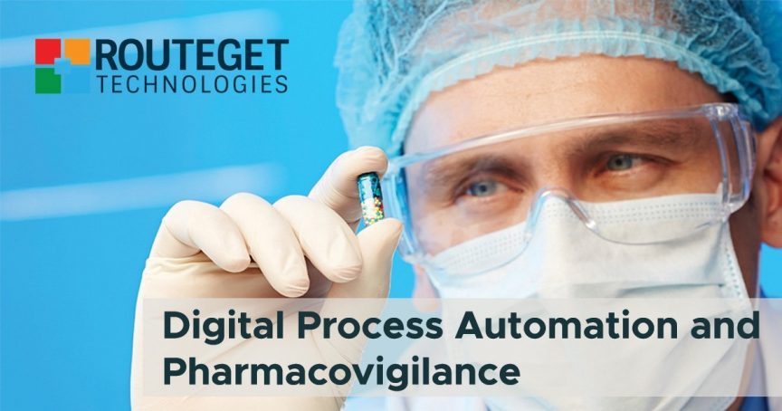Digital Process Automation and Pharmacovigilance