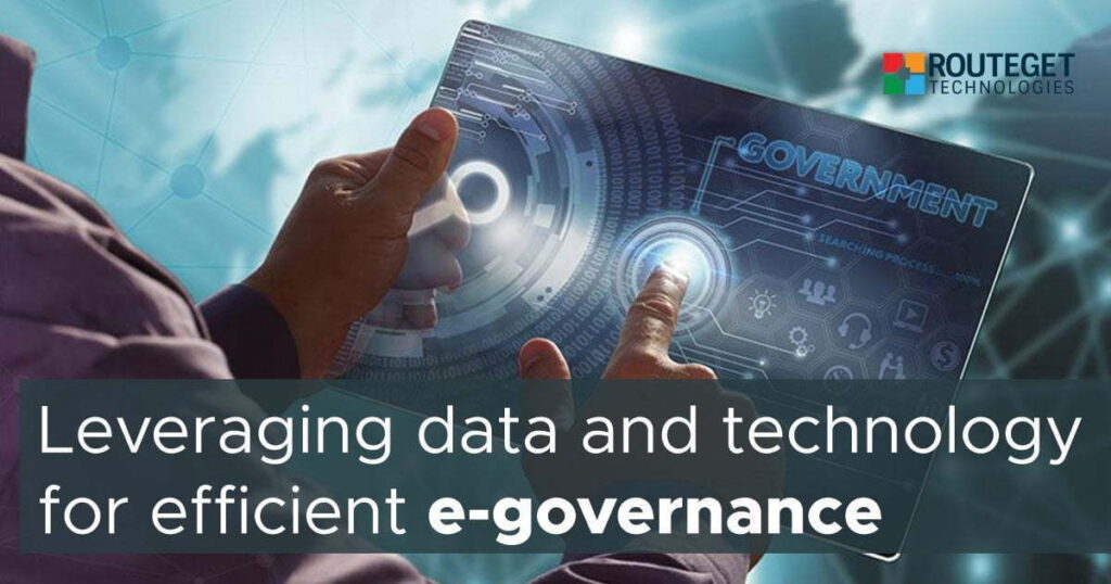 Leveraging data and technology for efficient e-governance