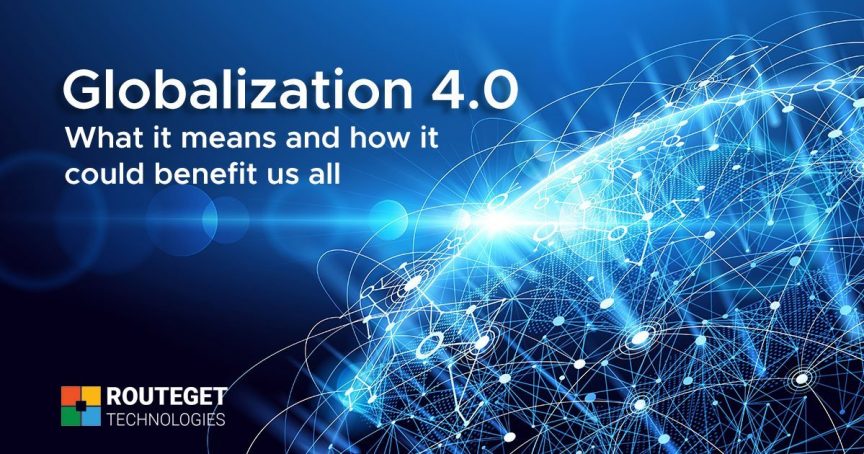 Globalization 4.0 – what it means and how it could benefit us all