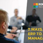 7 Ways To Sell ERP To Upper Management