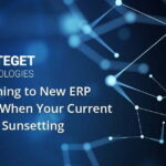 Transitioning to New ERP Software When Your Current System is Sunsetting