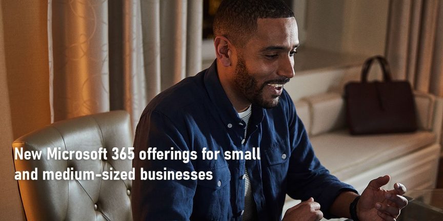New Microsoft 365 offerings for small and medium-sized businesses