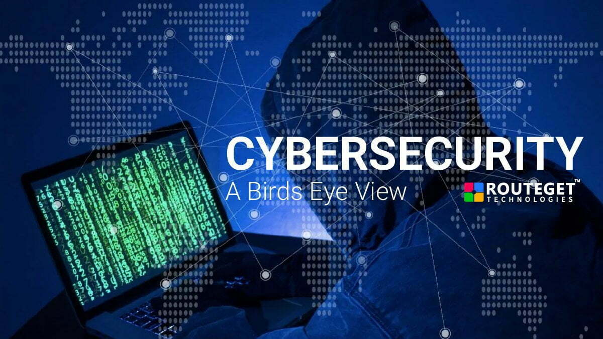 Cybersecurity - A Birdseye view