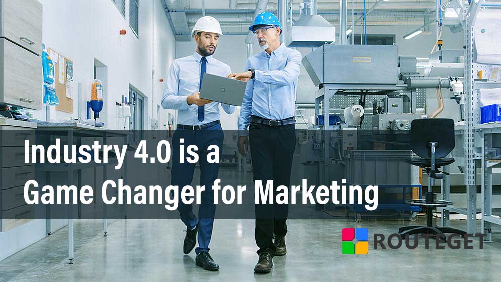 Industry 4.0 is a Game Changer for Marketing