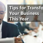 Tips for Transforming Your Business This Year