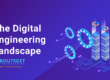 The Digital Engineering Landscape