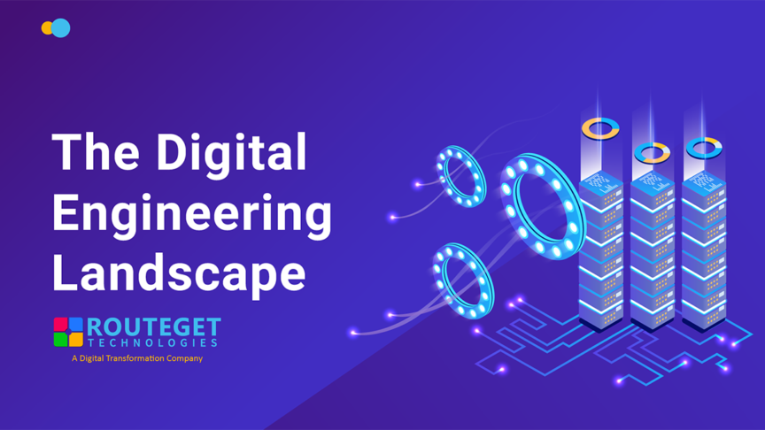 The Digital Engineering Landscape
