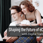 SHAPING THE FUTURE OF ECOMMERCE WITH DIGITAL TRANSFORMATION